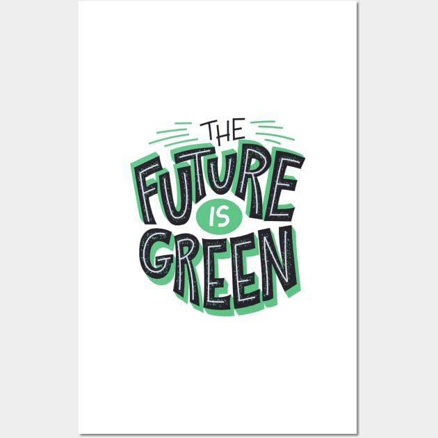 The Future is Green Wall Art by BillieTofu